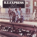 B.t. Express - Do It - Til Youre Satisfied '1974