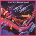 Bootsy's Rubber Band - This Boot Is Made For Fonk-n '1979