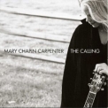 Mary Chapin Carpenter - The Calling '2007
