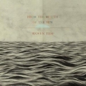 From The Mouth Of The Sun - Woven Tide '2012