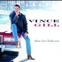 Vince Gill - When Love Finds You '1994