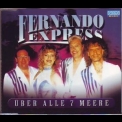 Fernando Express - Ьber Alle 7 Meere '2007