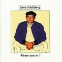 Dave Frishberg - Where You At? '1991