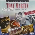 Tony Martin - I Get Ideas '2008