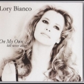 Lory Bianco - On My Own But Never Alone '2001