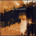 Kip Winger - Down Incognito '1999
