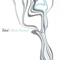 Bebel Gilberto - Remixed CD2 (bonus) '2005