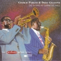 Charlie Parker & Dizzy Gillespie - Diz 'n Bird At Carnegie Hall '1997