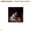 Eddie Harris - I Need Some Money '1998