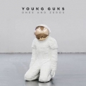 Young Guns - Ones And Zeros '2015