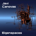 Javi Canovas - Eigenspaces '2008