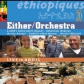 Either-Orchestra - Ethiopiques, Vol. 20: (Live In Addis) '2005