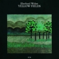 Eberhard Weber - Yellow Fields '1975