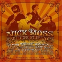 Nick Moss & The Flip Tops - Play It 'til Tomorrow - Disk 2 '2007