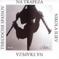 Theodosii Spassov - Na Trapeza '1999