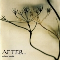 After... - Endless Lunatic '2005
