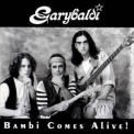 Garybaldi - Bambi Comes Alive! '1993