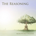 The Reasoning - Acoustically Speaking '2010