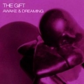 The Gift - Awake And Dreaming '2006