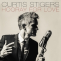 Curtis Stigers - Hooray For Love '2014