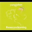 Yungjohnn - The Second Coming '2012