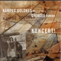 Kampec Dolores - Koncert! '2003