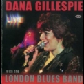 Dana Gillespie - Live With The London Blues Band '2007