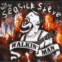 Seasick Steve - The Best Of Seasick Steve (Walkin' Man) '2011