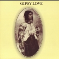 Gipsy Love - Gipsy Love '1971