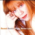 Renee Austin - Right About Love '2005