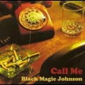 Black Magic Johnson - Call Me '2012