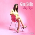 Gina Sicilia - Hey Sugar '2008