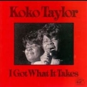 Koko Taylor - I Got What It Takes '1975