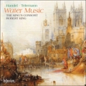 The King's Consort - Robert King - Handel & Telemann: Water Music '1997