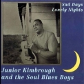 Junior Kimbrough - Sad Days, Lonely Nights '1997