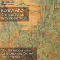 Kalevi Aho - Chinese Songs; Symphony No.4 '2000