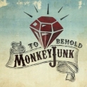 Monkeyjunk - To Behold '2011