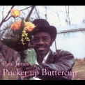 Paul Jones - Pucker Up Buttercup '1999
