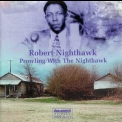 Robert Nighthawk - Prowling With The Nighthawk '2005