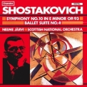 Scottish National Orchestra, Neeme Jarvi - Shostakovich: Symphony No. 10, Ballet Suite No. 4 '1988