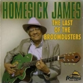 Homesick James - The Last Of The Broomdusters '1998