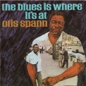 Otis Spann - The Blues Is Where It's At '1994