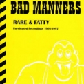 Bad Manners - Rare & Fatty '1999