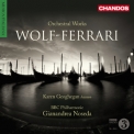 Gianandrea Noseda, Bbc Philharmonic - Wolf-ferrari - Orchestral Works '2009