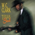 W.c. Clark - Texas Soul '1996