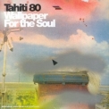 Tahiti 80 - Wallpaper For The Soul '2002