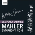 Mahler - Symphony No. 6 Philharmonia Orchestra, Esa-pekka Salonenx '2011