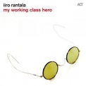 Iiro Rantala - My Working Class Hero '2015