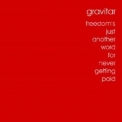 Gravitar - Freedom's Just Another Word For Never Getting Paid '2001