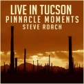 Steve Roach - Live in Tucson: Pinnacle Moments '2016